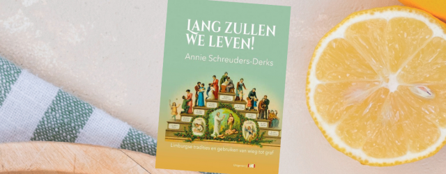 Annie Schreuders-Derks: Lang zullen we leven!